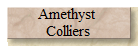 Amethyst 
Colliers