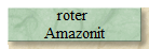 roter 
Amazonit